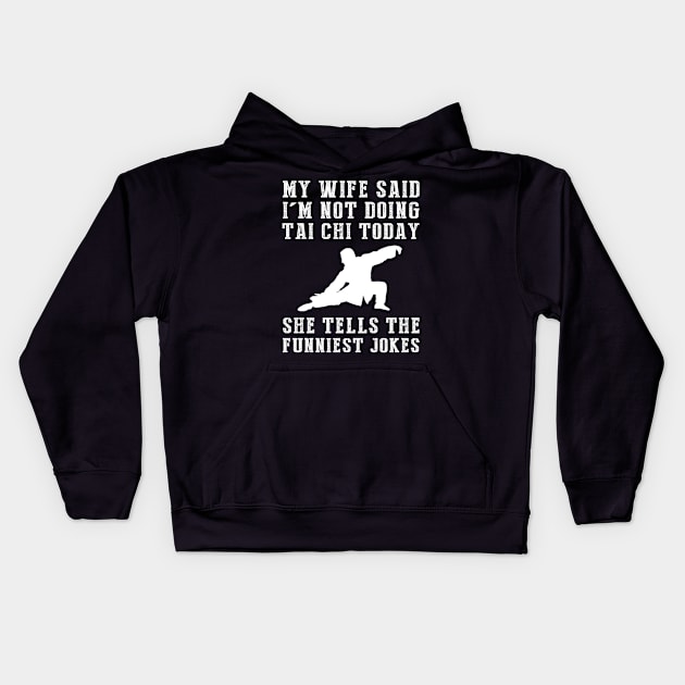 Zen Jokes: My Wife's Humor Balances Tai Chi! Kids Hoodie by MKGift